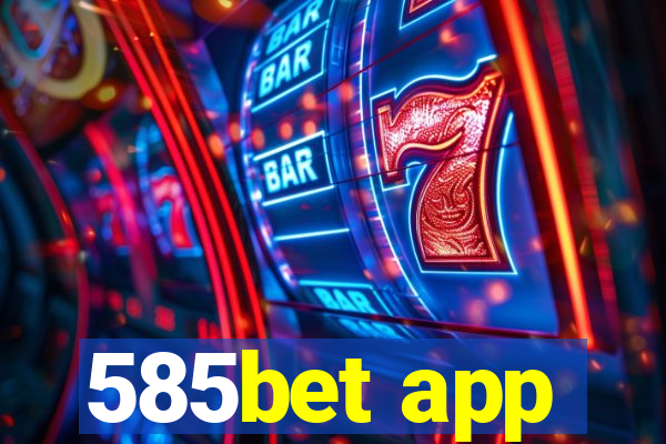 585bet app